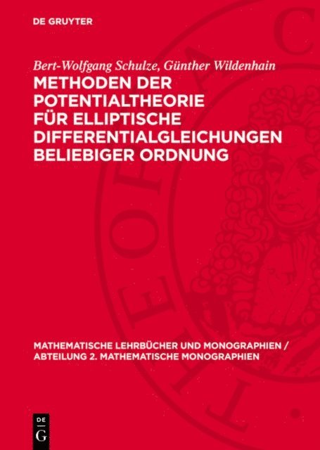 Gunther Wildenhain, Bert-Wolfgang Schulze - Methoden der Potentialtheorie für elliptische Differentialgleichungen beliebiger Ordnung, E-bok