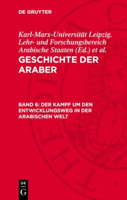 Lothar Rathmann, Karl-Marx-Universitat Leipzig. Lehr- und Forschungsbereich Arabische Staaten - Der Kampf um den Entwicklungsweg in der arabischen Welt, E-bok