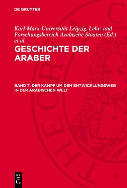 Lothar Rathmann, Karl-Marx-Universitat Leipzig. Lehr- und Forschungsbereich Arabische Staaten - Der Kampf um den Entwicklungsweg in der arabischen Welt, E-bok