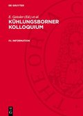 Information: Philosophische Und Ethische Probleme Der Biowissenschaften; IV. K�hlungsborner Kolloquium