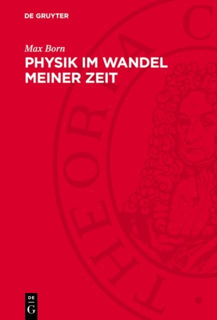 Max Born - Physik im Wandel meiner Zeit, E-bok