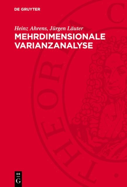 Jurgen Lauter, Heinz Ahrens - Mehrdimensionale Varianzanalyse, E-bok