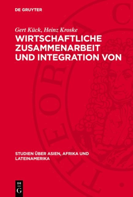Heinz Kroske, Gert Kuck - Wirtschaftliche Zusammenarbeit und Integration von Entwicklungsländern, E-bok