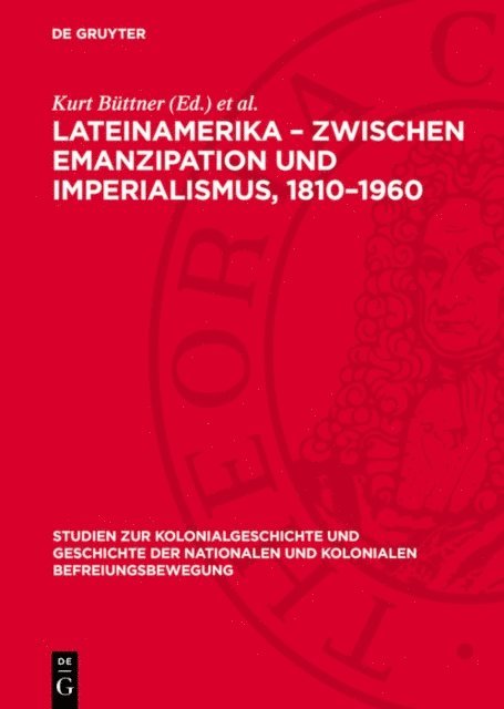 Manfred Kossok, Kurt Buttner - Lateinamerika – Zwischen Emanzipation und Imperialismus, 1810–1960, E-bok