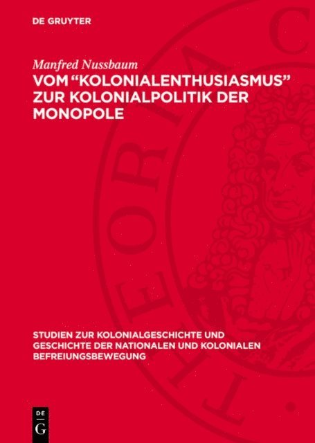 Manfred Nussbaum - Vom „Kolonialenthusiasmus“ zur Kolonialpolitik der Monopole, E-bok