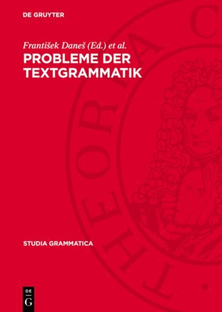 Dieter Viehweger, Frantisek Danes - Probleme der Textgrammatik, E-bok