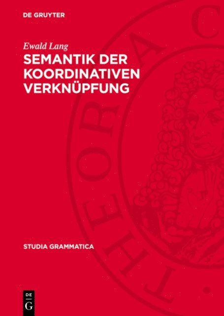 Ewald Lang - Semantik der koordinativen Verknüpfung, E-bok