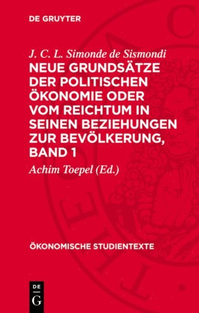 J. C. L. Simonde de Sismondi, Achim Toepel - Neue Grundsätze der politischen Ökonomie oder vom Reichtum in seinen Beziehungen zur Bevölkerung, Band 1, E-bok