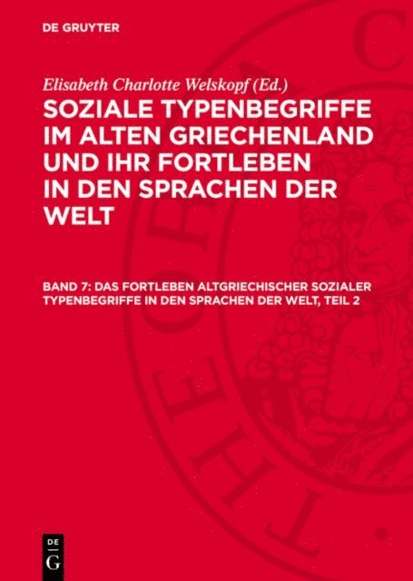 Elisabeth Charlotte Welskopf - Das Fortleben altgriechischer sozialer Typenbegriffe in den Sprachen der Welt, Teil 2, E-bok