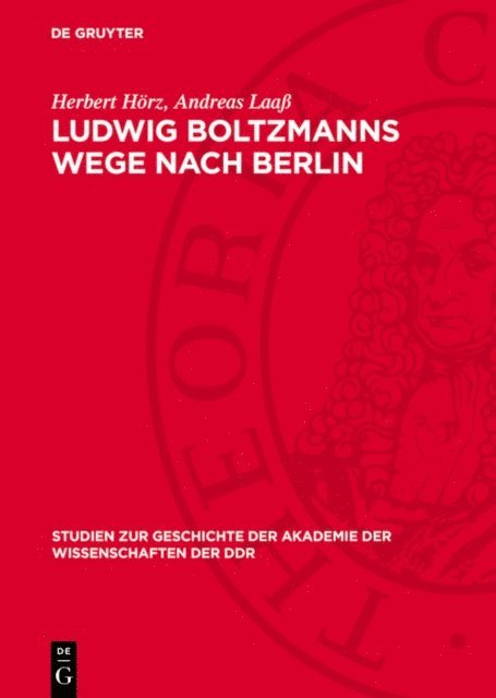Andreas Laa, Herbert Horz - Ludwig Boltzmanns Wege nach Berlin, E-bok