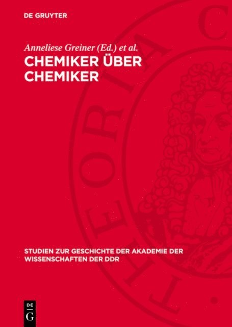 Anneliese Greiner - Chemiker über Chemiker, E-bok