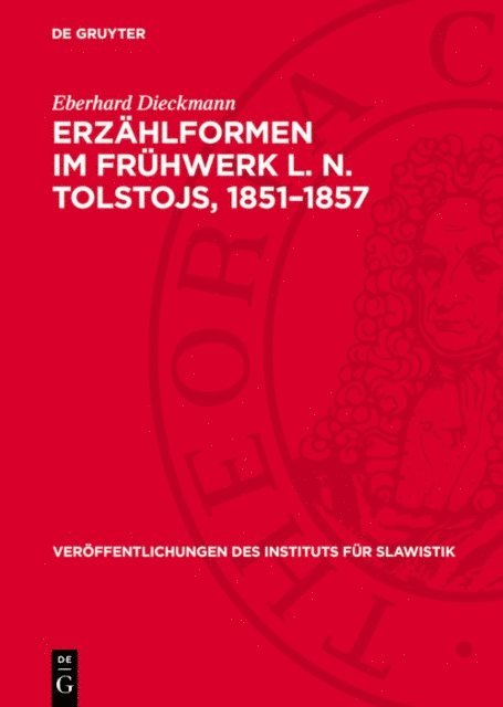 Eberhard Dieckmann - Erzählformen im Frühwerk L. N. Tolstojs, 1851–1857, E-bok