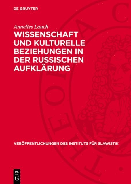 Annelies Lauch - Wissenschaft und kulturelle Beziehungen in der russischen Aufklärung, E-bok