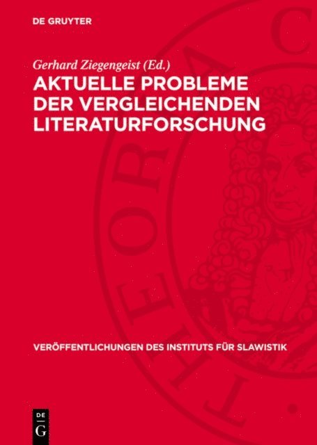 Gerhard Ziegengeist - Aktuelle Probleme der vergleichenden Literaturforschung, E-bok