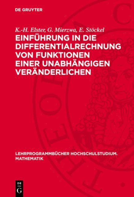 E. Stockel, G. Mierzwa, K.-H. Elster - Einführung in die Differentialrechnung von Funktionen einer unabhängigen Veränderlichen, E-bok