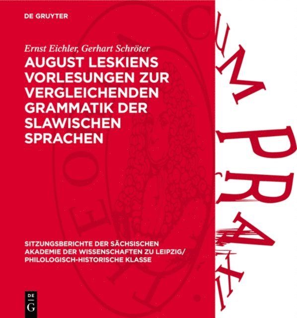 Gerhart Schroter, Ernst Eichler - August Leskiens Vorlesungen zur vergleichenden Grammatik der slawischen Sprachen, E-bok