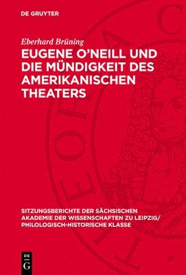 Eugene O'Neill Und Die Mündigkeit Des Amerikanischen Theaters