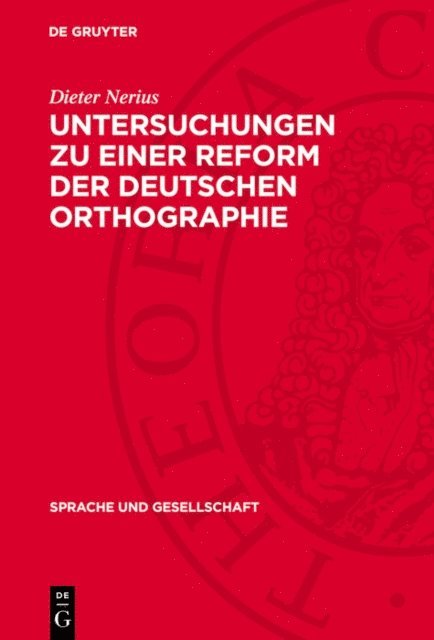 Dieter Nerius - Untersuchungen zu einer Reform der deutschen Orthographie, E-bok