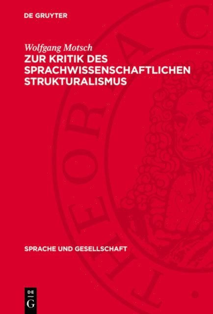 Wolfgang Motsch - Zur Kritik des sprachwissenschaftlichen Strukturalismus, E-bok