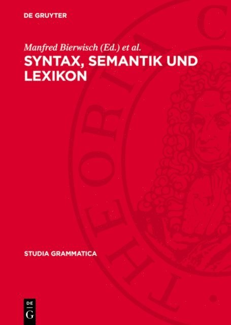 Ilse Zimmermann, Wolfgang Motsch, Manfred Bierwisch - Syntax, Semantik und Lexikon, E-bok