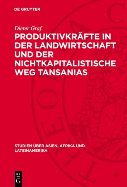 Dieter Graf - Produktivkräfte in der Landwirtschaft und der nichtkapitalistische Weg Tansanias, E-bok