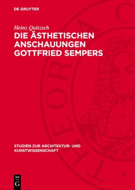 Heinz Quitzsch - Die ästhetischen Anschauungen Gottfried Sempers, E-bok
