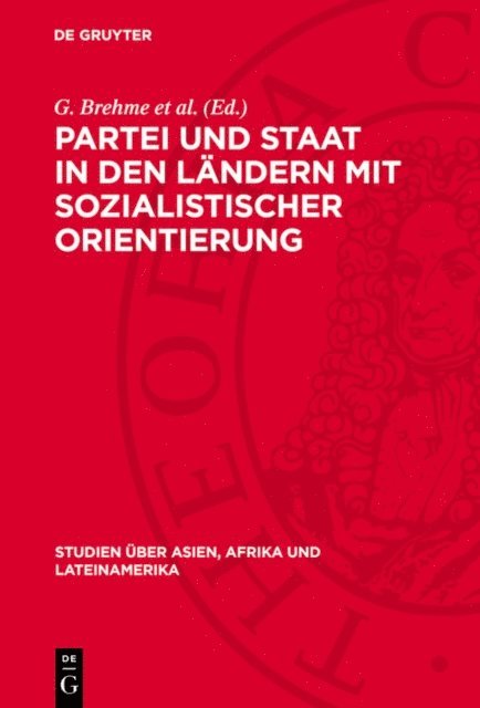 G. Brehme et al. - Partei und Staat in den Ländern mit sozialistischer Orientierung, E-bok