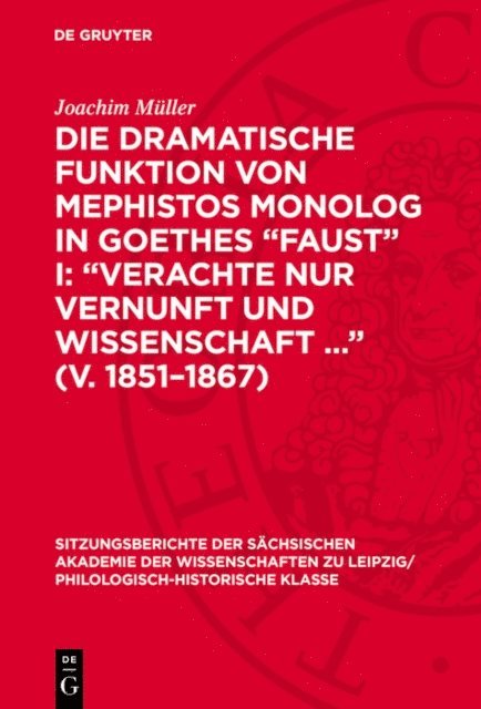 Joachim Muller - Die dramatische Funktion von Mephistos Monolog in Goethes „Faust“ I: „Verachte nur Vernunft und Wissenschaft ...“ (V. 1851–1867), E-bok