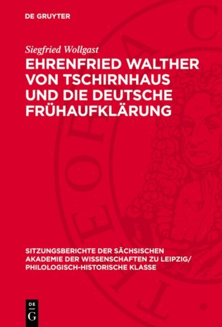 Siegfried Wollgast - Ehrenfried Walther von Tschirnhaus und die deutsche Frühaufklärung, E-bok