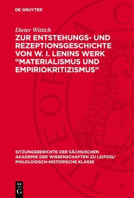 Dieter Wittich - Zur Entstehungs- Und Rezeptionsgeschichte Von W. I. Lenins Werk "Materialismus Und Empiriokritizismus", Inbunden