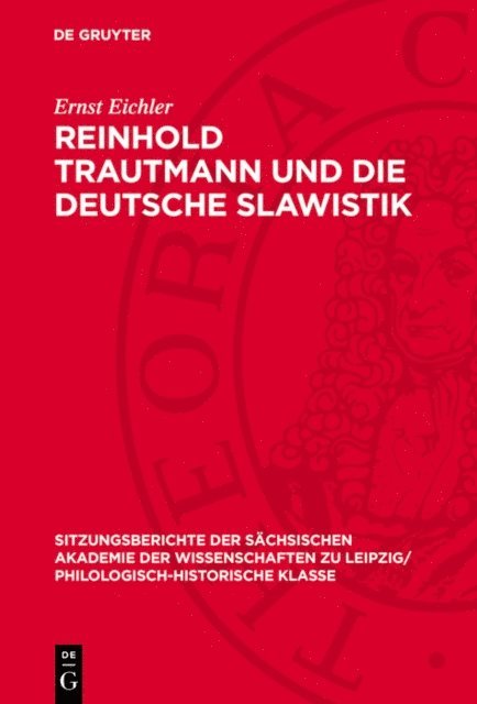 Ernst Eichler - Reinhold Trautmann und die deutsche Slawistik, E-bok
