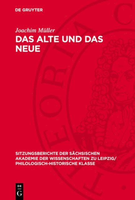 Joachim Muller - Das Alte und das Neue, E-bok