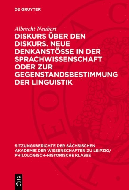 Albrecht Neubert - Diskurs über den Diskurs. Neue Denkanstösse in der Sprachwissenschaft oder zur Gegenstandsbestimmung der Linguistik, E-bok