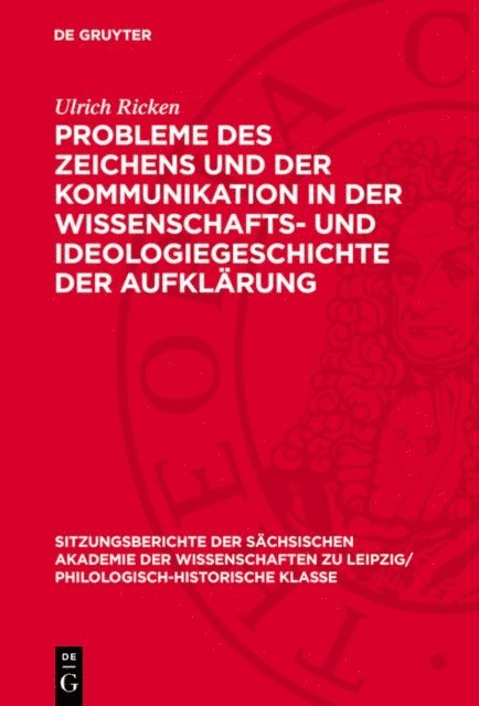 Ulrich Ricken - Probleme des Zeichens und der Kommunikation in der Wissenschafts- und Ideologiegeschichte der Aufklärung, E-bok