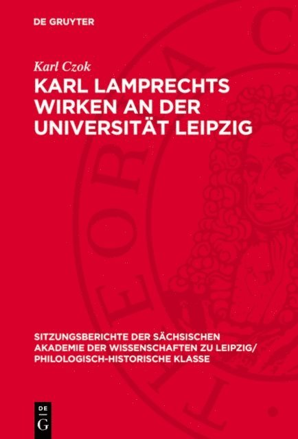 Karl Czok - Karl Lamprechts Wirken an der Universität Leipzig, E-bok