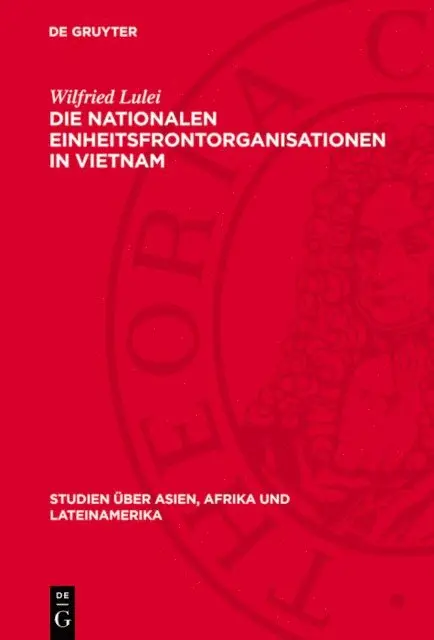 Wilfried Lulei - Die nationalen Einheitsfrontorganisationen in Vietnam, E-bok. Tillgänglighet: Lägg i varukorg