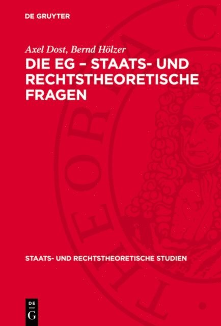 Bernd Holzer, Axel Dost - Die EG – Staats- und rechtstheoretische Fragen, E-bok