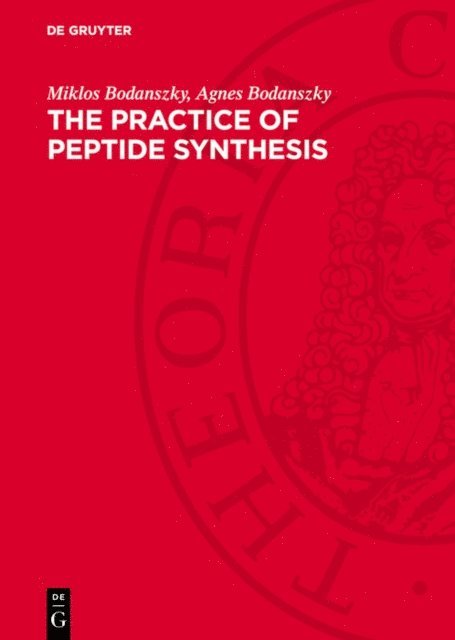 Agnes Bodanszky, Miklos Bodanszky - practice of Peptide Synthesis, E-bok