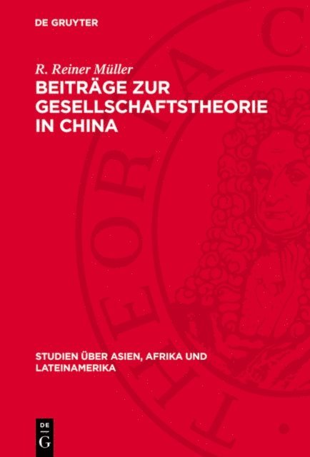 R. Reiner Muller - Beiträge zur Gesellschaftstheorie in China, E-bok