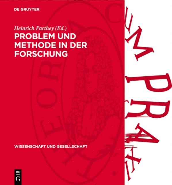 Heinrich Parthey - Problem und Methode in der Forschung, E-bok