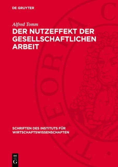 Alfred Tomm - Der Nutzeffekt der gesellschaftlichen Arbeit, E-bok