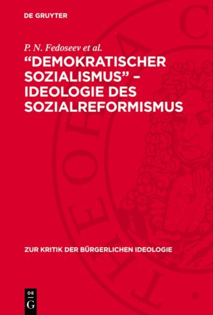 P. N. Fedoseev et al. - „Demokratischer Sozialismus“ – Ideologie des Sozialreformismus, E-bok