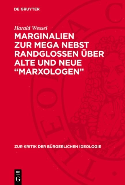 Harald Wessel - Marginalien zur MEGA nebst Randglossen über alte und neue „Marxologen“, E-bok