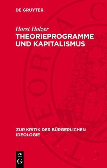 Horst Holzer - Theorieprogramme und Kapitalismus, E-bok