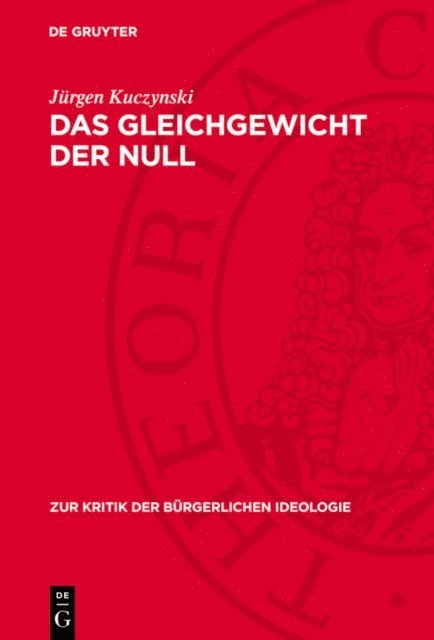 Jurgen Kuczynski - Das Gleichgewicht der Null, E-bok