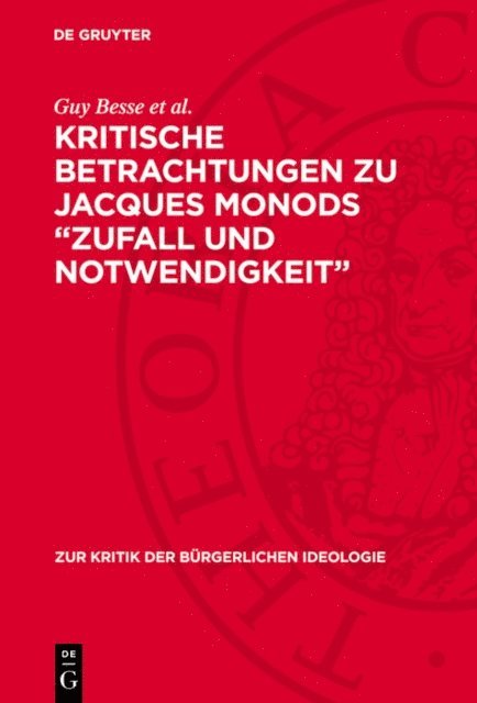 Guy Besse et al. - Kritische Betrachtungen zu Jacques Monods „Zufall und Notwendigkeit“, E-bok