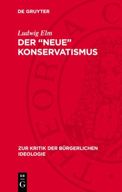 Ludwig Elm - Der „neue“ Konservatismus, E-bok
