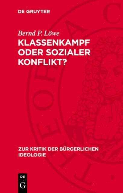Bernd P. Lowe - Klassenkampf oder sozialer Konflikt?, E-bok