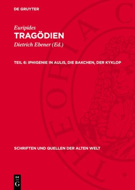 Euripides, Dietrich Ebener - Iphigenie in Aulis, Die Bakchen, Der Kyklop, E-bok