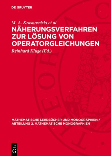 M. A. Krasnoselski et al., Reinhard Kluge - Näherungsverfahren zur Lösung von Operatorgleichungen, E-bok